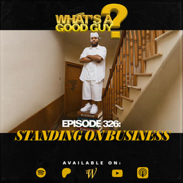 Episode 326: Standing On Business