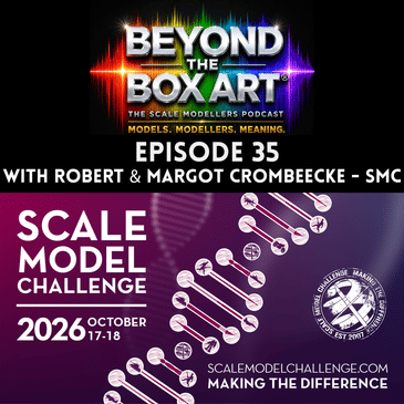 Episode 35 - Inside Scale Model Challenge with Robert & Margot Crombeecke