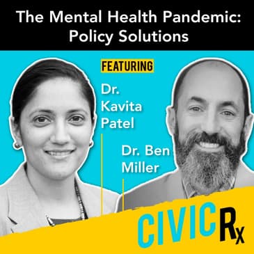From pandemic to policy: prescriptions to treat our national mental health crisis (EP.16)