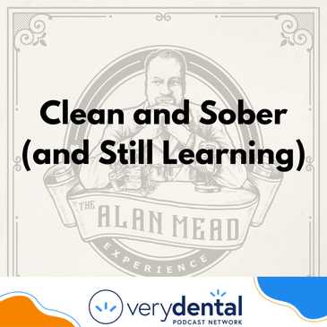 Alan Mead Experience: Clean and Sober (and Still Learning)