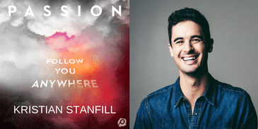 Kristian Stanfill: Passion-Follow You Anywhere