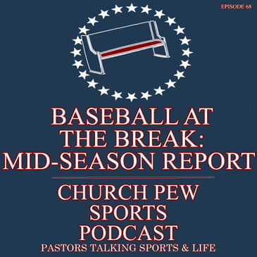 Baseball At The Break: Our Mid-Season Report