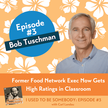 Bob Tuschman: Former Food Network Exec Now Gets High Ratings in the Classroom