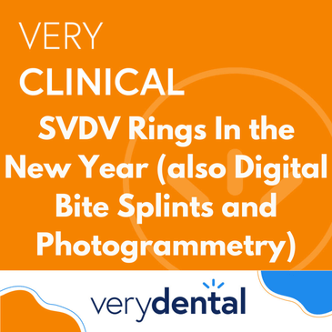 Very Clinical: SVDV Rings In the New Year (also Digital Bite Splints and Photogrammetry)