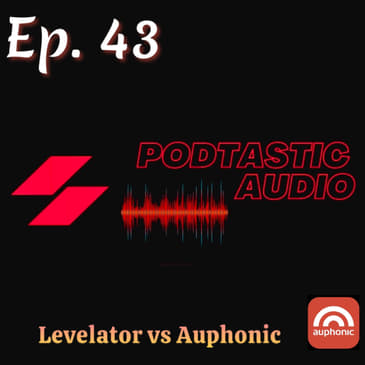 Ep. 43: Try out Auphonic as a Levelator alternative for Windows PC.
