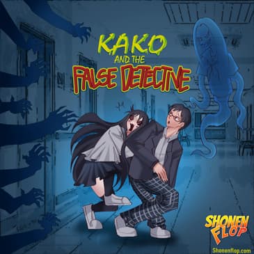 #74 Kako and the False Detective (Ft. Youtuber Marcie aka Nezumi VA)