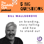 5 Big Questions: BILL WALLSGROVE