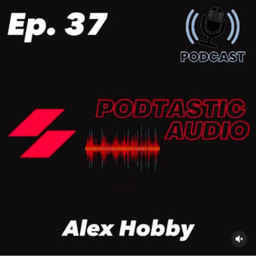 Ep. 37: Podcasting while being sick. And a conversation with Alex from Time for you Hobby podcast.