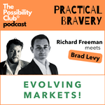 Practical Bravery: EVOLVING MARKETS!