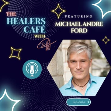 How to Connect with Angels Expand Your Love with Michael Andre Ford on The Healers Caf with Manon Bolliger