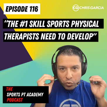 EP116: "The #1 Skill Sports PTs Need To Develop"