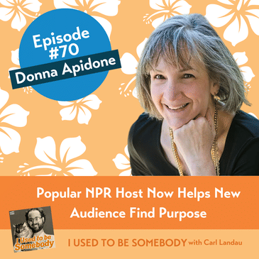 Donna Apidone: Popular NPR Host Now Helps New Audience Find Purpose