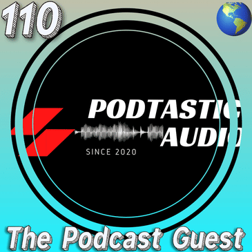 110 Behind the Mic: Unveiling the Podcast Guest Experience