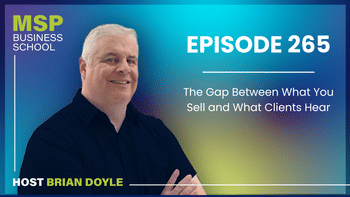 The Gap Between What You Sell and What Clients Hear