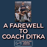 A Farewell To Coach Ditka + An Upside Down Big Ten