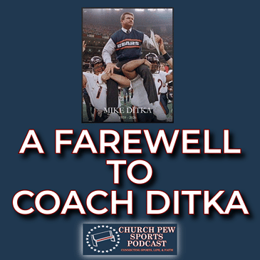 A Farewell To Coach Ditka + An Upside Down Big Ten