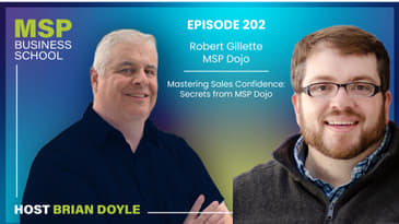 Robert Gillette | Mastering Sales Confidence: Secrets from MSP Dojo