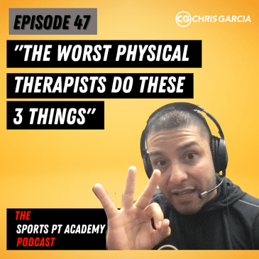 EP047: "The Worst PTs Do These 3 Things"