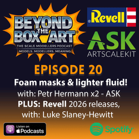 Episode 20 - Czech This Out: Foam Masks & lighter fluid - ASK! Plus the Revell 2026 releases