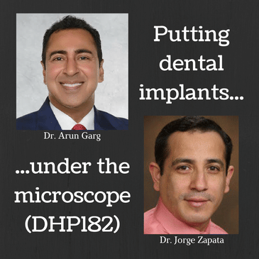 Putting dental implants under the microscope (DHP182)