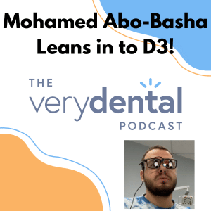 Very Dental: Mohamed Abo-Basha Leans in to D3!