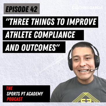 EP042: “Three Things To Improve Athlete Compliance And Outcomes”