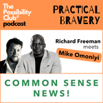 Practical Bravery: COMMON SENSE NEWS!