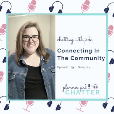 Chatting With Jade - Connecting In The Community
