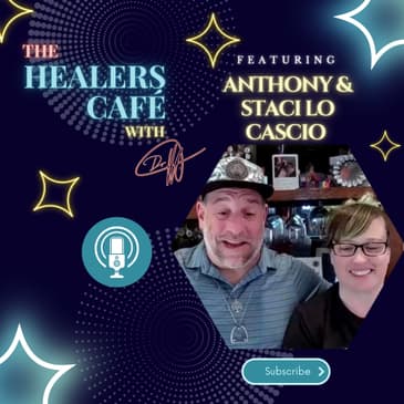 How Changing Your Diet Can Change Your Health with Anthony & Staci Lo Cascio on The Healers Café with Manon Bolliger