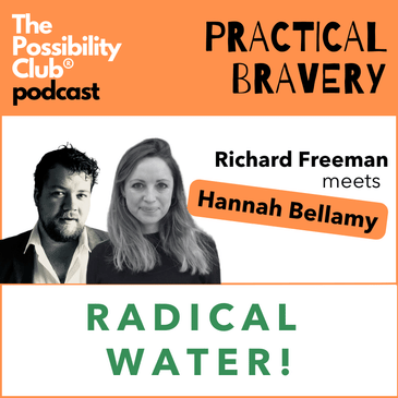 Practical Bravery - RADICAL WATER!