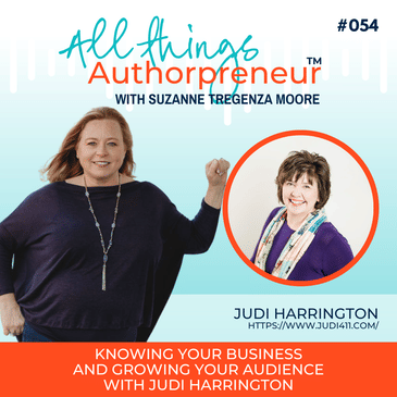 054 - Knowing Your Business and Growing Your Audience with Judi Harrington
