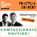 Practical Bravery: COMPASSIONATE HOUSING!