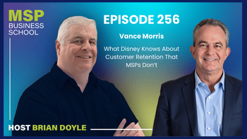 Vance Morris | What Disney Knows About Customer Retention That MSPs Don't