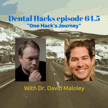 One Hack's Journey with Dr. David Maloley (DHP64.5)