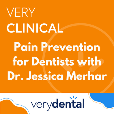 Very Clinical: Pain Prevention for Dentists with Dr. Jessica Merhar