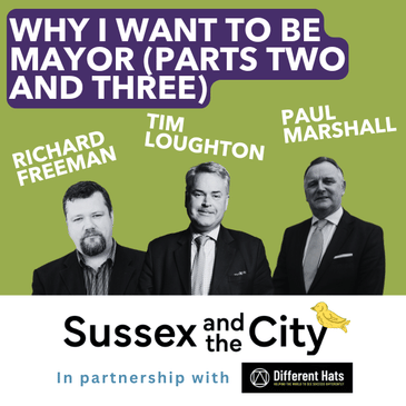 #16: Why I Want To Be Mayor (Parts Two & Three)