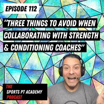 EP112: "3 Things to Avoid When Collaborating With Strength & Conditioning Coaches"