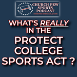Do We Need The "Protect College Sports Act"?
