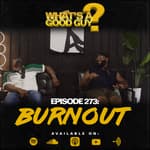 Episode 273: Burnout