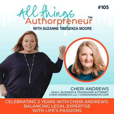 105 - Celebrating 2 Years with Cheri Andrews: Balancing Legal Expertise with Life's Passions