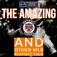 The Amazing Detroit Tigers And Other Baseball Talk
