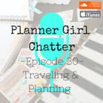 Episode 30 - Traveling & Planning