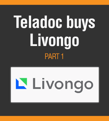 EP292: Teladoc Buys Livongo: What Are the Implications for Providers, Employers, and the Market? Part 1, With Bob Matthews and Dan O’Neill, MA, MS