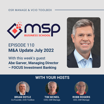 Abe Garver, FOCUS Investment Banking – M&A Update July 2022