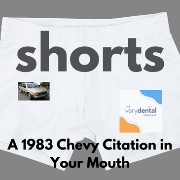 Very Dental Shorts: A 1983 Chevy Citation in Your Mouth