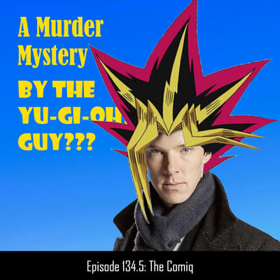 #134.5 A murder mystery by the creator of Yu-Gi-Oh? The ComiQ first impressions