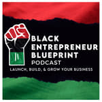 Black Entrepreneur Blueprint 437 - Jay Jones - How To Triple Your Income In 2023