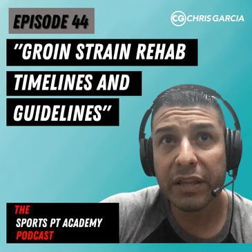 EP044: “Groin Strain Rehab Timelines And Guidelines”