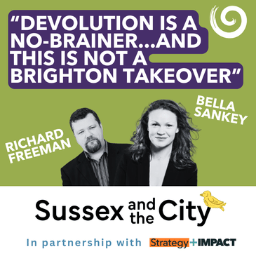 #4: "Devolution Is A No-Brainer... And This Is Not A Brighton Takeover"