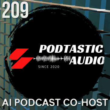 209 | Can AI Be Your Podcast Co-Host? A Real Conversation with ChatGPT
